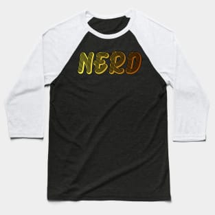 Nerd Funny Quote Baseball T-Shirt